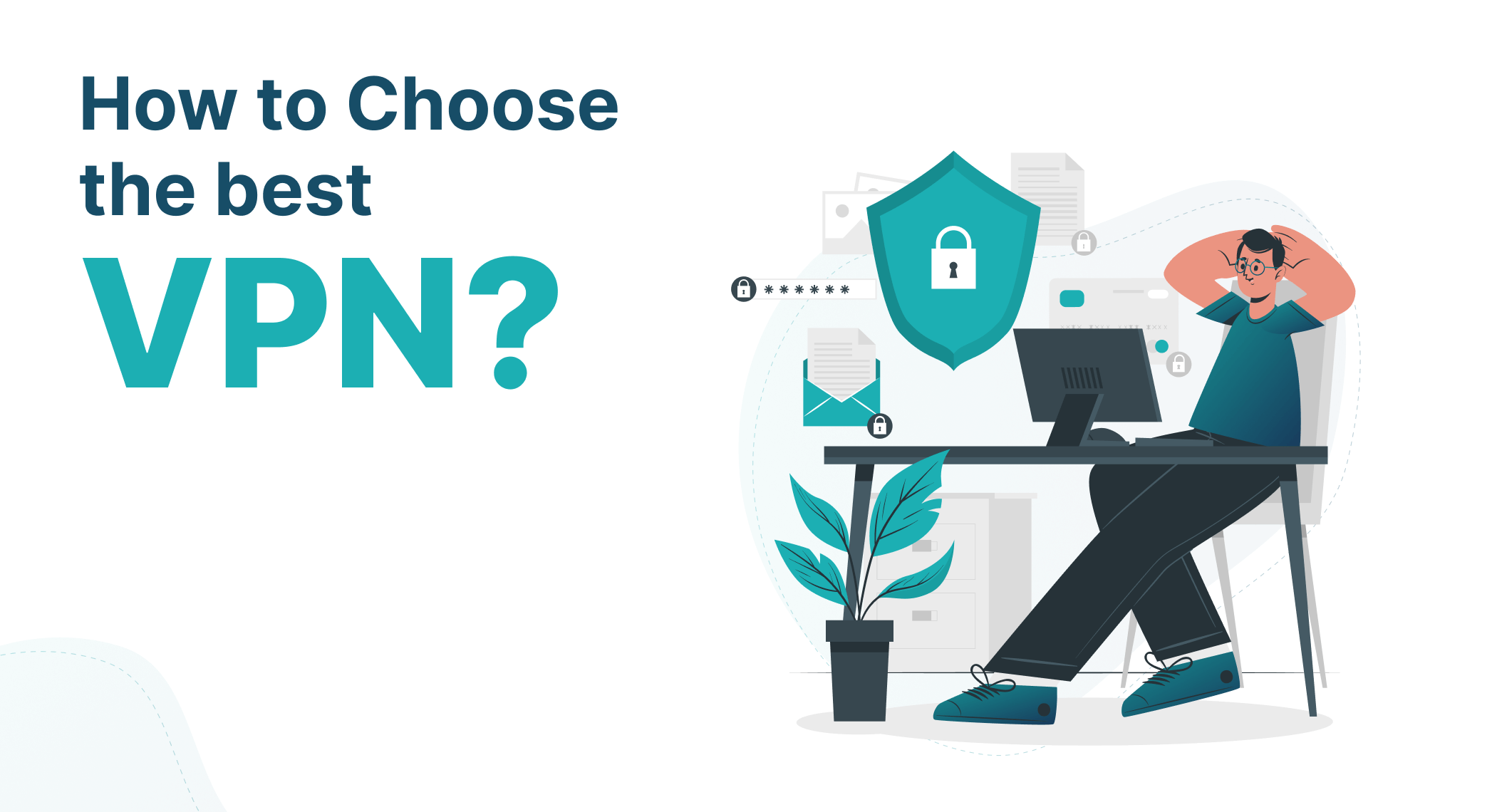 How to choose a VPN?